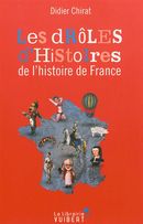 Les drôles d'histoires de l'histoire de France