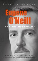 Eugene O'Neill - Un dramaturge novateur