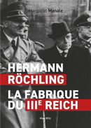 Hermann Röchling - La fabrique du IIIe Reich