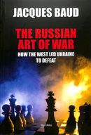 The Russian art of war - How the west led Ukraine to defeat