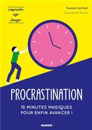 Procrastination : 15 minutes magiques pour enfin avancer!