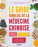 Le guide familiale de la médecine chinoise