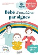 Bébé s'exprime par signes : 150 signes ludiques et pratiques pour favoriser la relation adultes N.E.
