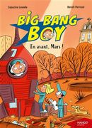 Big Bang Boy 03 : En avant, Mars !