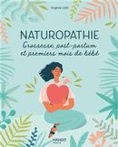 Naturopathie : Grossesse, post-partum et premiers mois de bébé