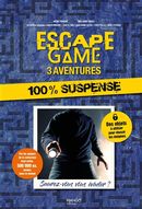 Escape game 3 aventures : 100% suspense - Saurez-vous vous évader ?