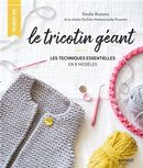 Le tricotin géant - Les techniques essentielles en 8 modèles