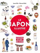 Le Japon illustré - Cuisine et art de vivre