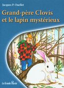 Grand-père Clovis et le lapin mystérieux