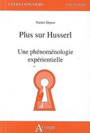 Plus sur Husserl : Une phénoménologie expérientielle