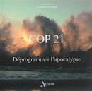 COP 21 : Déprogrammer l'apocalypse