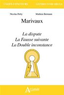 Marivaux - La Dispute, La Fausse Suivante, La Double Inconstance