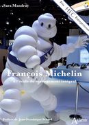 François Michelin  A l'école du management intégral