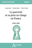 La pauvreté et sa prise en charge en France - 1848-1988