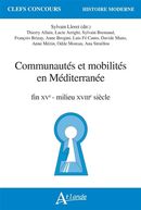 Communautés et mobilités en Méditerranée - fin XVe - milieu XVIIIe siècle