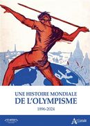 Une histoire mondiale de l'olympisme - 1896-2024