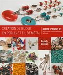 Création de bijoux en perles et fil de métal - Guide complet