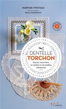 Dentelle torchon : Passion, savoir-faire et création en 20 modèles intemporels
