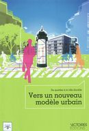 Vers un nouveau modele urbain - Du quartier à la ville durable