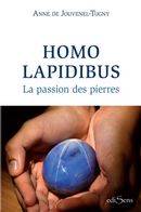 Homo lapidibus - La passion des pierres