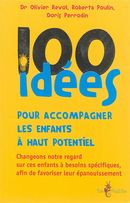 100 idées pour accompagner les enfants à haut potentiel