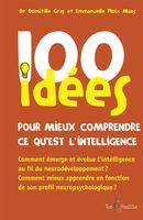 100 idées pour mieux comprendre ce qu'est l'intelligence