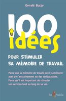 100 idées pour stimuler sa mémoire de travail