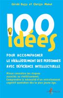 100 idées pour accompagner le vieillessement des personnes avc déficience intellectuelle