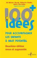 100 idées pour accompagner les enfants à haut potentiel N.E.