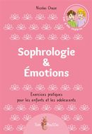 Sophrologie & Émotions - Exercices pratiques pour les enfants et les adolescents