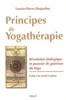 Principes de Yogathérapie : Révolution biologique et pouvoir de guérison du Yoga N.E.