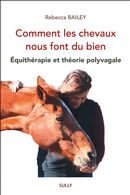 Comment les chevaux nous font du bien - Équithérapie et théorie polyvagale