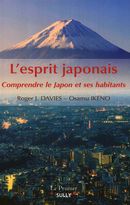L'esprit japonais : Comprendre le Japon et ses habitatants