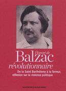 Révolutionnaire : De la Saint-Barthélémy à la terreur, réflexion sur la violence politique