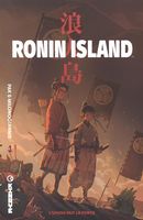 Ronin Island 01 : L'union fait la force