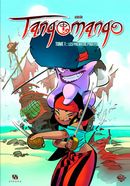 Tangomango 01 : Les premiers pirates