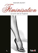 Féminisation 01 : Le prix de la lingerie N.E.