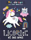 Licornes et ses amis - Mes coloriages tout doux