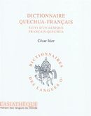Dictionnaire quechua-français - Suivi d'un lexique français-quechua