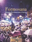 Formosana - Histoires de démocratie à Taïwan