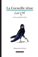 Le Corneille têtue - Contes populaires d'Iran