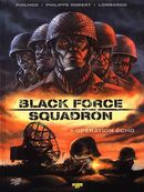 Black Force Squadron 01 : Operation Echo
