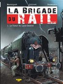 La brigade du rail  01 : Le Tueur du Lyon-Genève