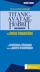 Titanic, Avatar et Le Hobbit nous racontent la crise financière