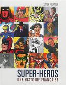 Super-héros Une histoire française