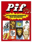 P'tit Pop 06 : Pif - La grande histoire des gadgets