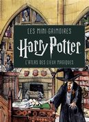 Les mini-grimoires Harry Potter 03 : L'atlas des lieux magiques