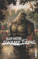 Alan Moore présente Swamp Thing 01