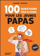 100 questions (pas si cons) pour les jeunes papas
