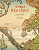 Henri Rivière - Estampes - Catalogue raisonné des lithographies